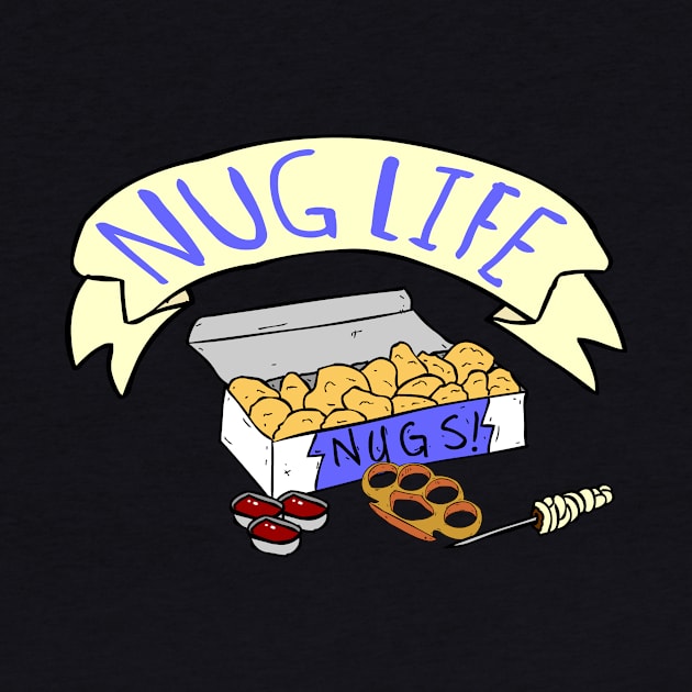 The Nug Life by RadicalLizard